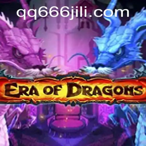 Explore the Epic World of EraOfDragons and Unlock Adventures with qq666